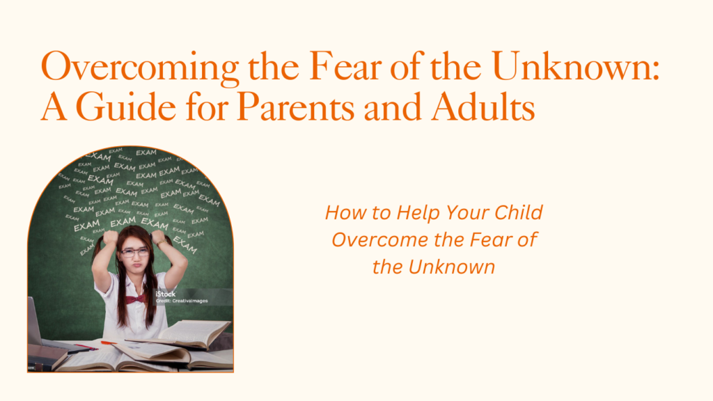 Overcoming The Fear Of The Unknown